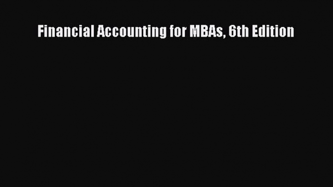 PDF Financial Accounting for MBAs 6th Edition  EBook