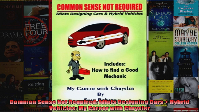 Common Sense Not Required Idiots Designing Cars  Hybrid Vehicles My Career with