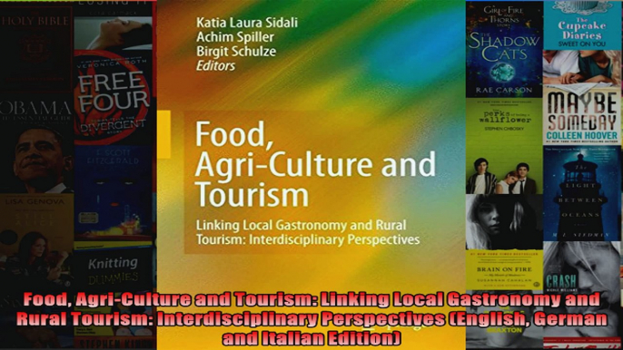 Food AgriCulture and Tourism Linking Local Gastronomy and Rural Tourism