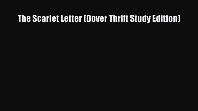 PDF The Scarlet Letter (Dover Thrift Study Edition)  Read Online