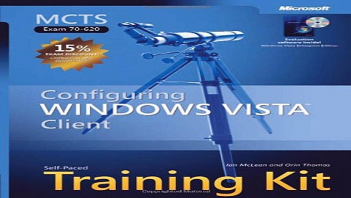 Read MCTS Self Paced Training Kit  Exam 70 620   Configuring Windows Vistaâ„¢ Client  Microsoft