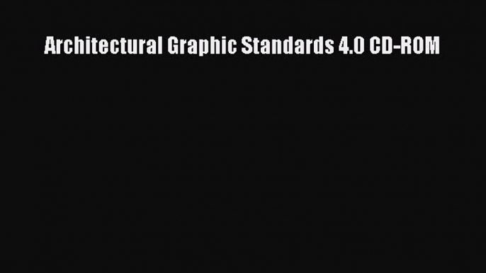 [Download] Architectural Graphic Standards 4.0 CD-ROM# [Read] Online