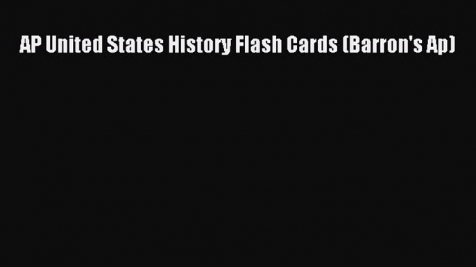 Read AP United States History Flash Cards (Barron's Ap) Ebook Free