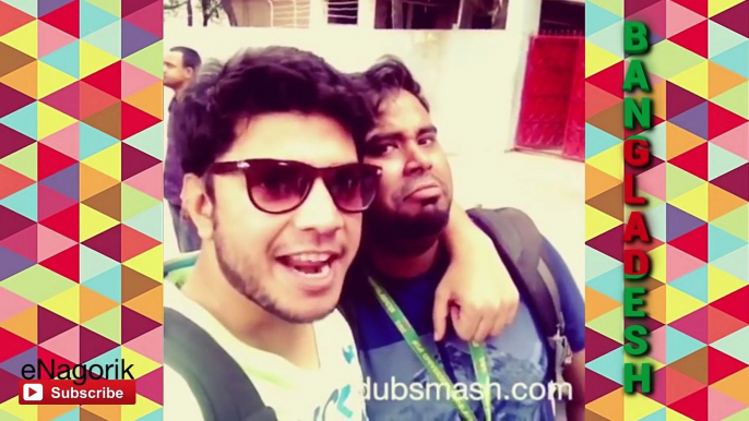 Dubsmash Bangladesh #4 [All Bangla Dubsmash] Bangladeshi Funny Dubsmash Videos Compilation