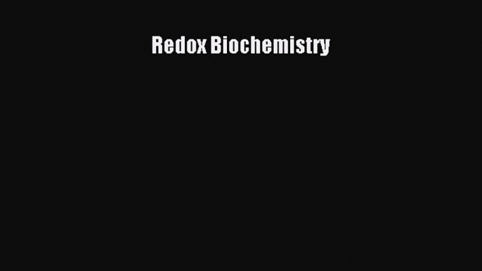 Download Redox Biochemistry Ebook Free