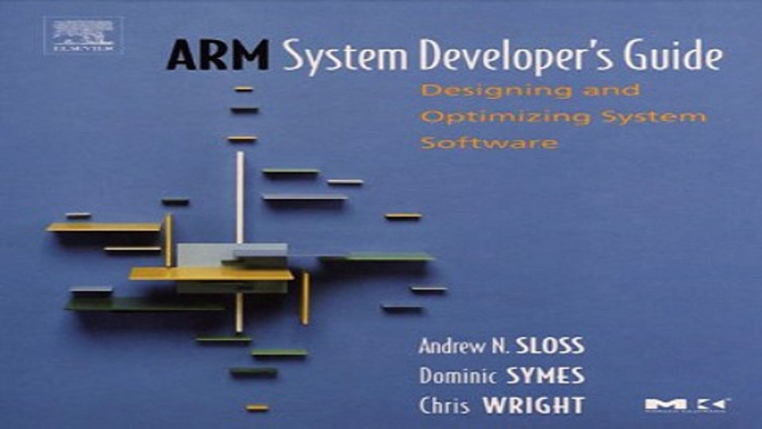 Read ARM System Developer s Guide  Designing and Optimizing System Software  The Morgan Kaufmann