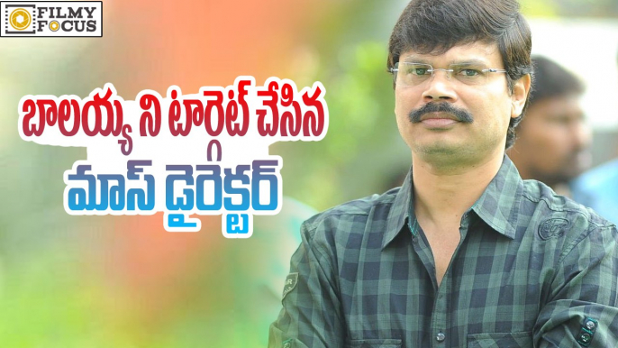 Boyapati Srinivas Targeting Bala Krishna -  Filmyfocus.com