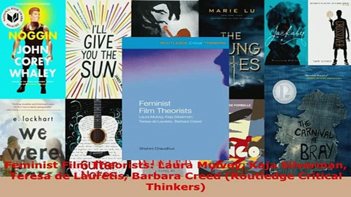 PDF  Feminist Film Theorists Laura Mulvey Kaja Silverman Teresa de Lauretis Barbara Creed Download Online