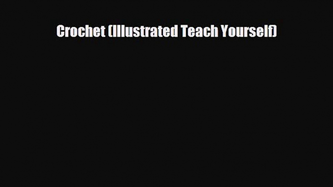 Download ‪Crochet (Illustrated Teach Yourself)‬ PDF Free