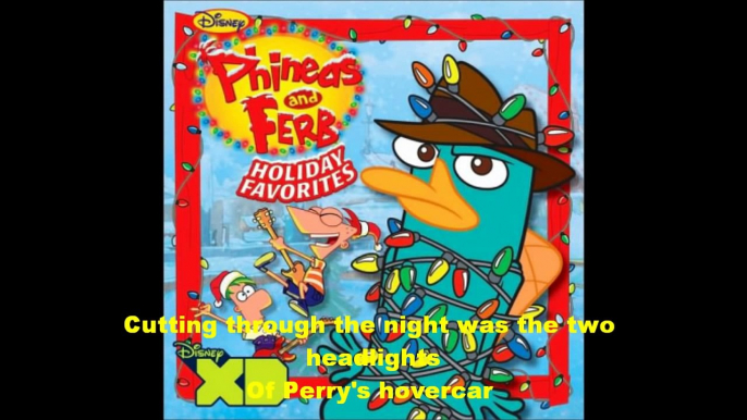 Phineas and Ferb Holiday Favorites -Perry Saves Christmas Lyrics(HD)