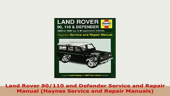 Download  Land Rover 90110 and Defender Service and Repair Manual Haynes Service and Repair Download Online