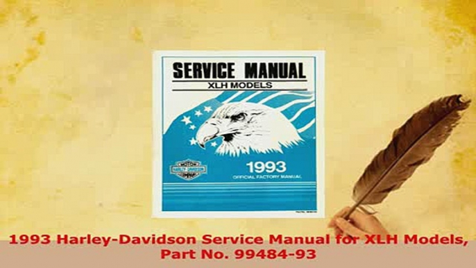 Download  1993 HarleyDavidson Service Manual for XLH Models Part No 9948493 Download Full Ebook