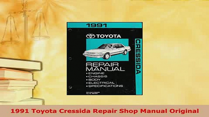 Download  1991 Toyota Cressida Repair Shop Manual Original PDF Online