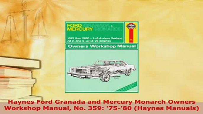 PDF  Haynes Ford Granada and Mercury Monarch Owners Workshop Manual No 359 7580 Haynes PDF Full Ebook