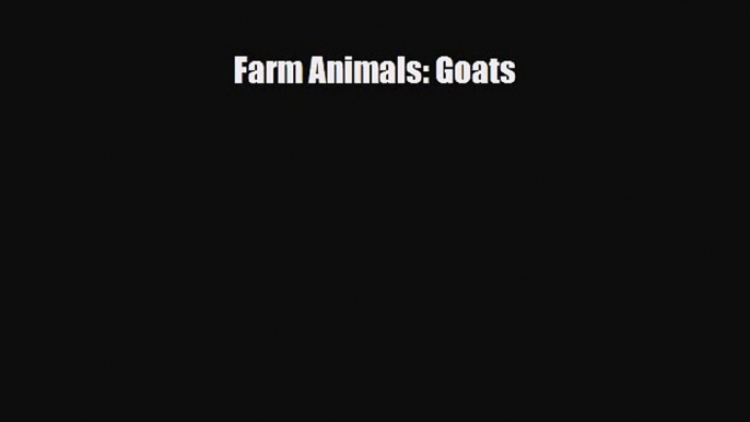 Read ‪Farm Animals: Goats Ebook Free