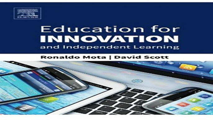 Download Education for Innovation and Independent Learning