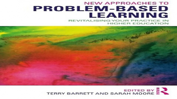 Download New Approaches to Problem based Learning  Revitalising Your Practice in Higher Education