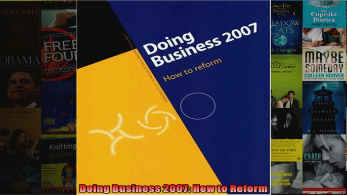 Doing Business 2007 How to Reform