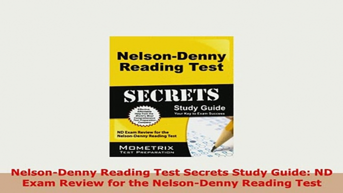 PDF  NelsonDenny Reading Test Secrets Study Guide ND Exam Review for the NelsonDenny Reading Download Full Ebook