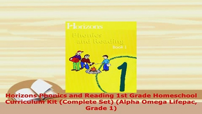 Download  Horizons Phonics and Reading 1st Grade Homeschool Curriculum Kit Complete Set Alpha Read Online