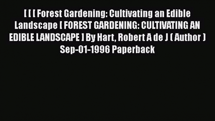 [Download] [ [ [ Forest Gardening: Cultivating an Edible Landscape [ FOREST GARDENING: CULTIVATING