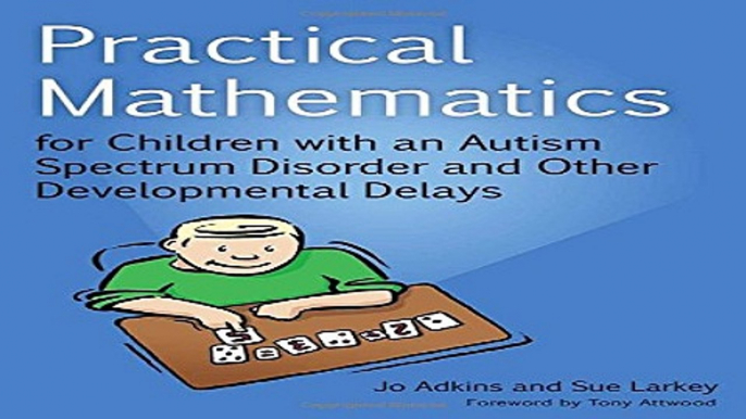 Read Practical Mathematics for Children with an Autism Spectrum Disorder and Other Developmental