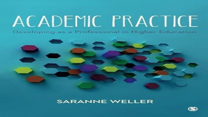 Read Academic Practice  Developing as a Professional in Higher Education Ebook pdf download