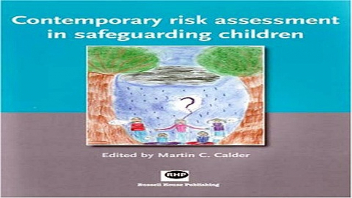 Read Contemporary Risk Assessment in Safeguarding Children Ebook pdf download