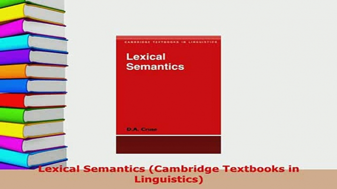 Download  Lexical Semantics Cambridge Textbooks in Linguistics Free Books