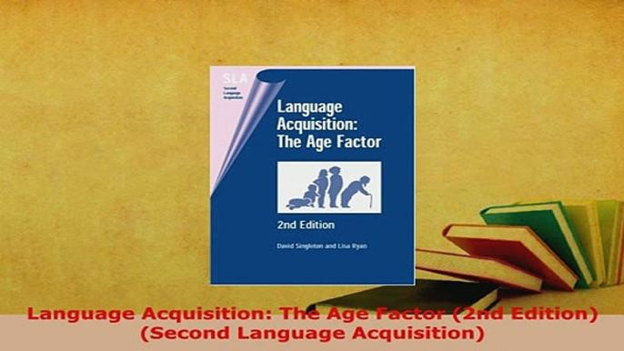 PDF  Language Acquisition The Age Factor 2nd Edition Second Language Acquisition Ebook