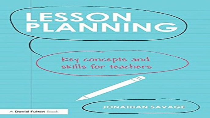 Read Lesson Planning  Key concepts and skills for teachers Ebook pdf download