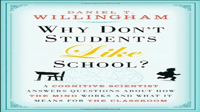 Read Why Don t Students Like School  A Cognitive Scientist Answers Questions About How the Mind