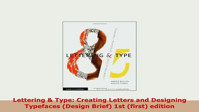 PDF  Lettering  Type Creating Letters and Designing Typefaces Design Brief 1st first PDF Full Ebook