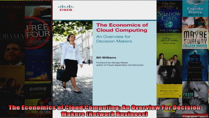 The Economics of Cloud Computing An Overview For Decision Makers Network Business