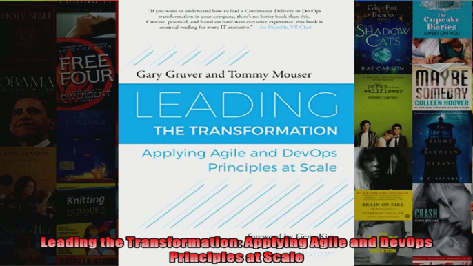 Leading the Transformation Applying Agile and DevOps Principles at Scale