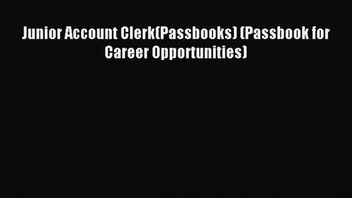 Download Junior Account Clerk(Passbooks) (Passbook for Career Opportunities) Ebook Online