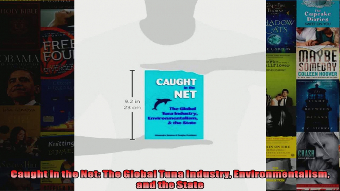 Caught in the Net The Global Tuna Industry Environmentalism and the State