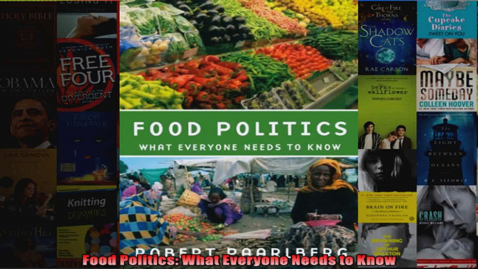 Food Politics What Everyone Needs to Know