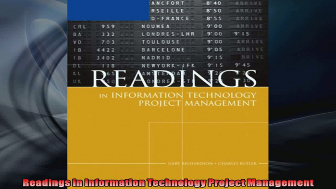 Readings in Information Technology Project Management