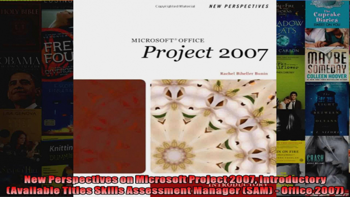 New Perspectives on Microsoft Project 2007 Introductory Available Titles Skills