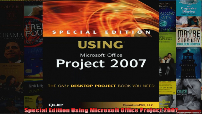 Special Edition Using Microsoft Office Project 2007