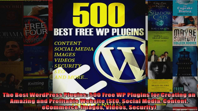 The Best WordPress Plugins 500 Free WP Plugins for Creating an Amazing and Profitable