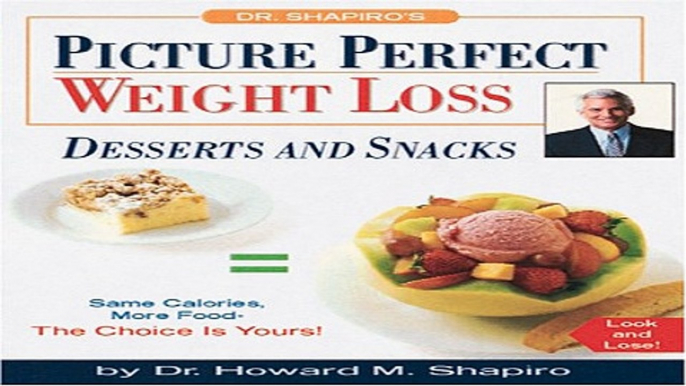 Download Picture Perfect Weight Loss  Desserts and Snacks  Miniature Editions