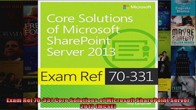 Exam Ref 70331 Core Solutions of Microsoft SharePoint Server 2013 MCSE