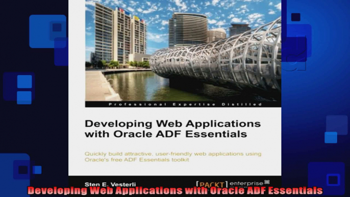 Developing Web Applications with Oracle ADF Essentials