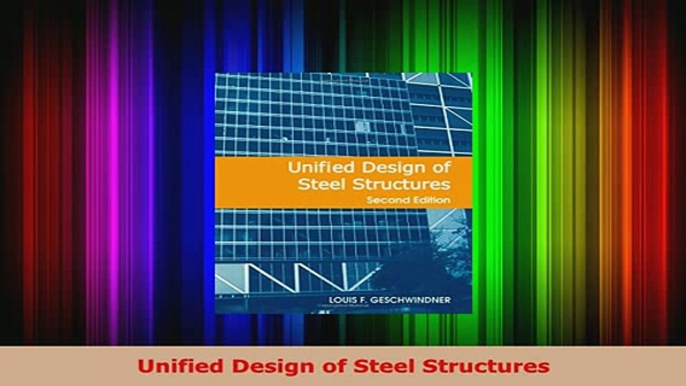 Download  Unified Design of Steel Structures Download Online