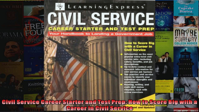 Civil Service Career Starter and Test Prep How to Score Big with a Career in Civil