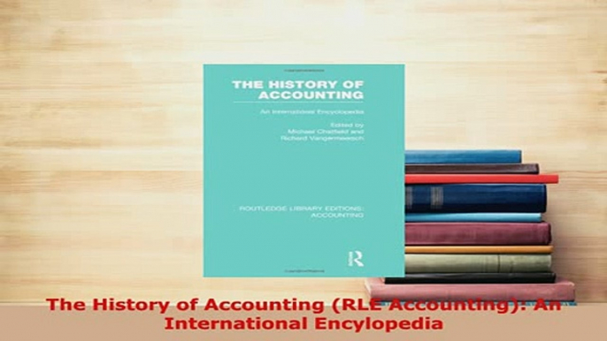 PDF  The History of Accounting RLE Accounting An International Encylopedia PDF Book Free