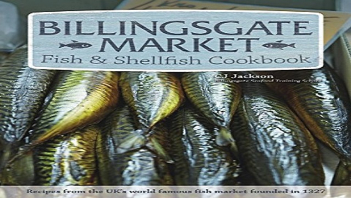 Read Billingsgate Market Fish   Shellfish Cookbook  HC  Ebook pdf download