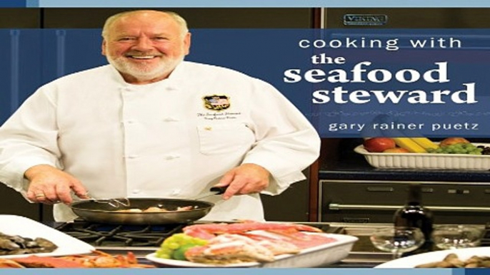 Read Cooking with the Seafood Steward Ebook pdf download